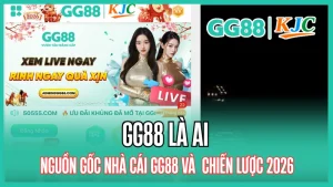GG88 là ai? Nguồn gốc nhà cái GG88 và Tầm nhìn chiến lược 2026