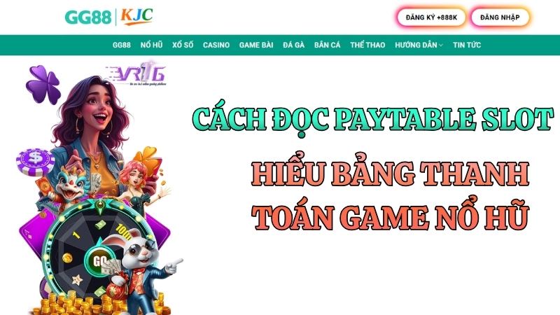 Cách Đọc Paytable Slot – Hiểu Bảng Thanh Toán Game Nổ Hũ