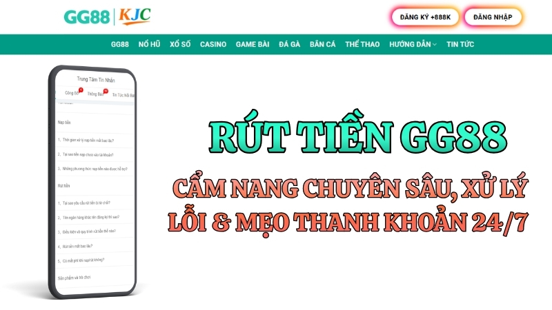Rút Tiền GG88 - Hướng Dẫn Quy Trình Siêu Tốc Trong 5 Phút